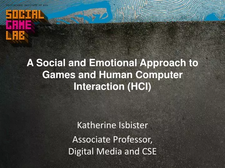 a social and emotional approach to games and human computer interaction hci