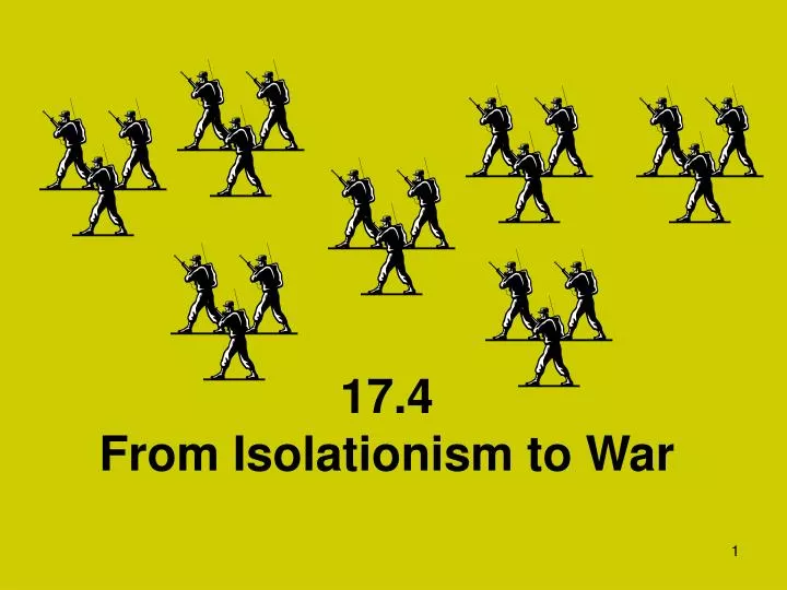 17 4 from isolationism to war