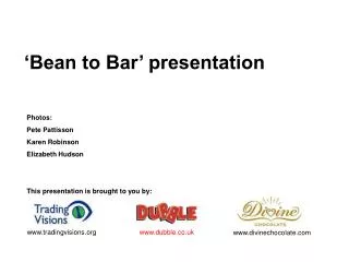 ‘Bean to Bar’ presentation