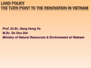 LAND POLICY THE TURN POINT TO THE RENOVATION IN VIETNAM