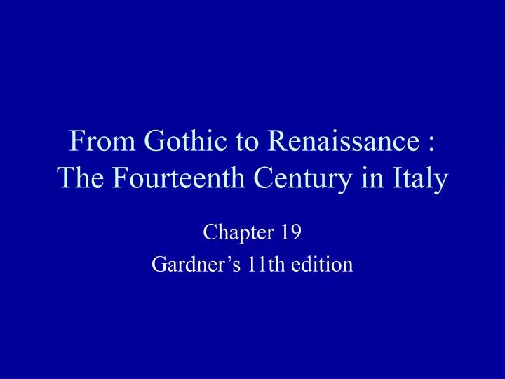 from gothic to renaissance the fourteenth century in italy