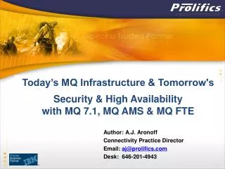author a j aronoff connectivity practice director email aj@prolifics com desk 646 201 4943