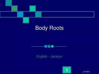 Body Roots