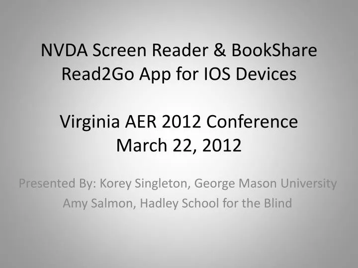 nvda screen reader bookshare read2go app for ios devices virginia aer 2012 conference march 22 2012