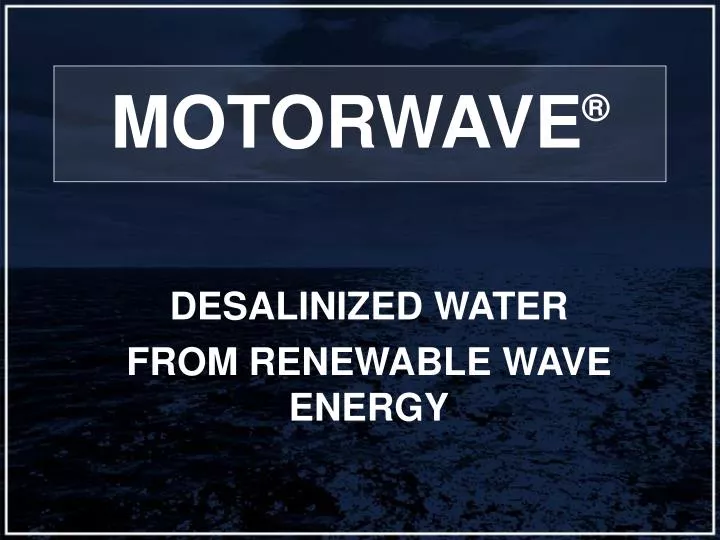 desalinized water from renewable wave energy