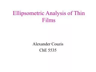 Ellipsometric Analysis of Thin Films