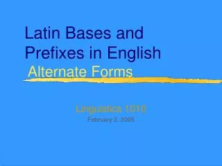 Latin Bases and Prefixes in English Alternate Forms