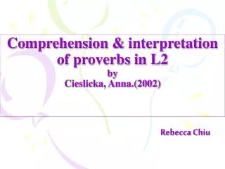 Comprehension &amp; interpretation of proverbs in L2 by Cieslicka, Anna.(2002)