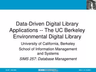 Data-Driven Digital Library Applications -- The UC Berkeley Environmental Digital Library