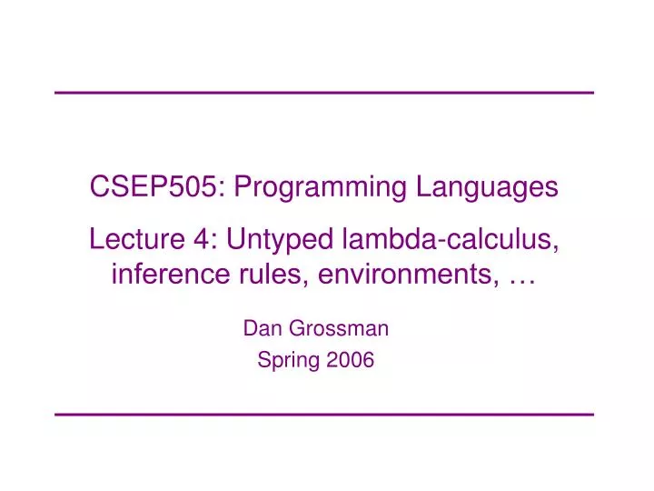 csep505 programming languages lecture 4 untyped lambda calculus inference rules environments