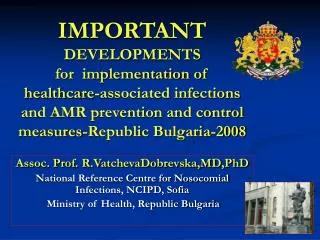 IMPORTANT DEVELOPMENTS for implementation of healthcare-associated infections and AMR prevention and control measure