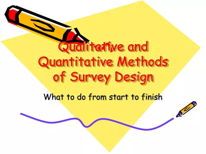 qualitative and quantitative methods of survey design