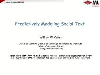 Predictively Modeling Social Text