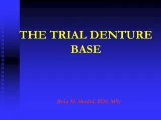 THE TRIAL DENTURE BASE