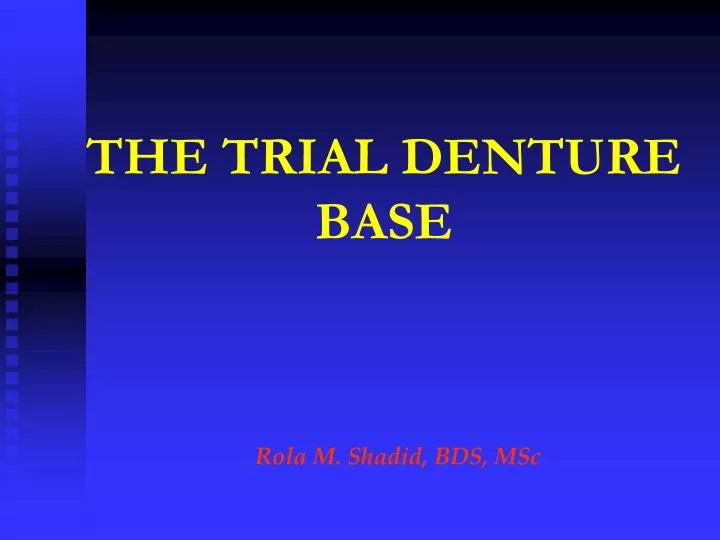 the trial denture base