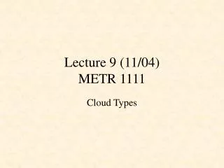 Lecture 9 (11/04) METR 1111