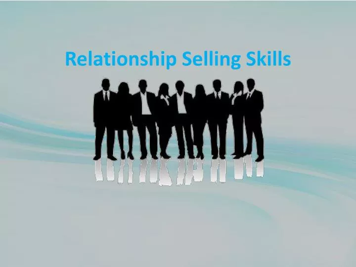 relationship selling skills