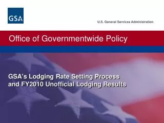 GSA's Lodging Rate Setting Process and FY2010 Unofficial Lodging Results