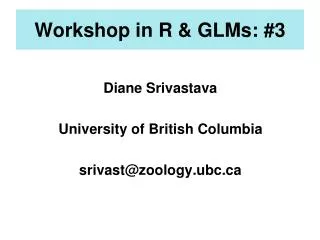 Workshop in R &amp; GLMs: #3