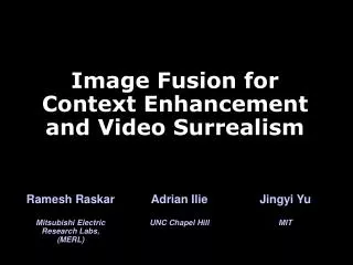 Image Fusion for Context Enhancement and Video Surrealism