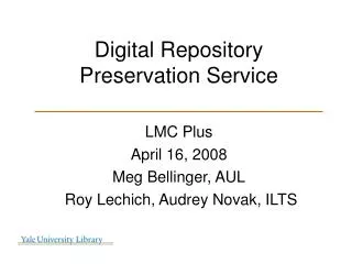 Digital Repository Preservation Service ________________________
