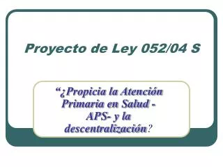 proyecto de ley 052 04 s