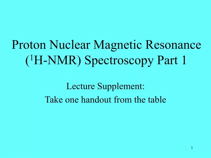 proton nuclear magnetic resonance 1 h nmr spectroscopy part 1