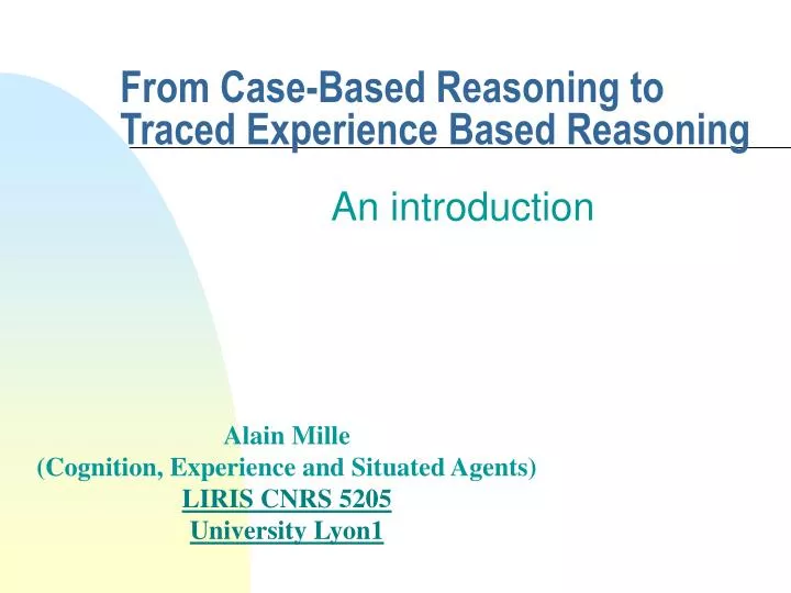 from case based reasoning to traced experience based reasoning