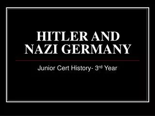 HITLER AND NAZI GERMANY