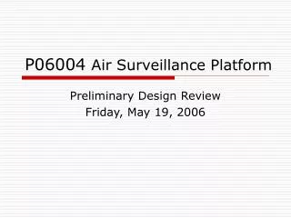 P06004 Air Surveillance Platform