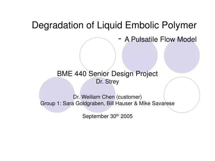 degradation of liquid embolic polymer a pulsatile flow model