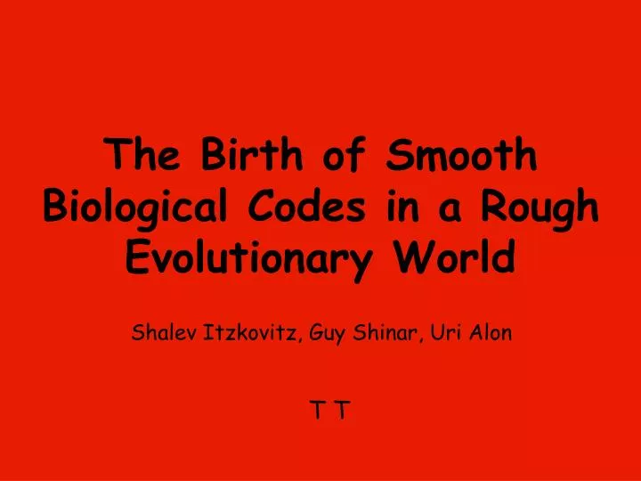 the birth of smooth biological codes in a rough evolutionary world