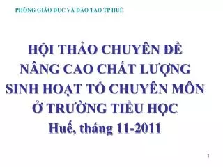 h i th o chuy n n ng cao ch t l ng sinh ho t t chuy n m n tr ng ti u h c hu th ng 11 2011