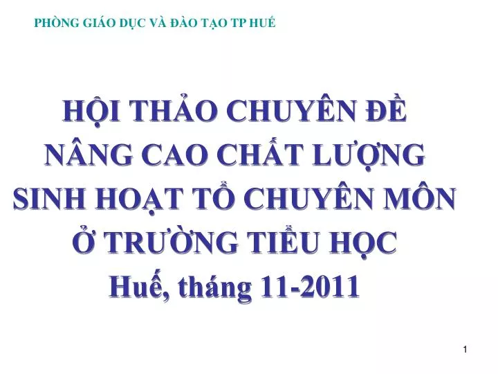 h i th o chuy n n ng cao ch t l ng sinh ho t t chuy n m n tr ng ti u h c hu th ng 11 2011