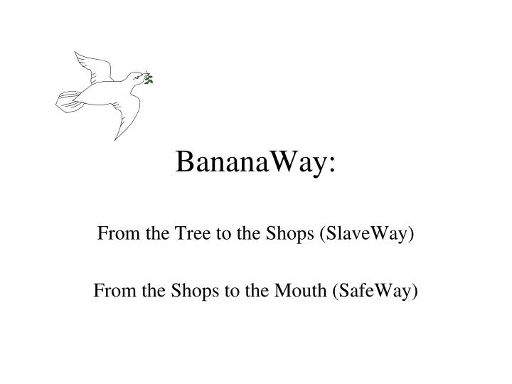 bananaway