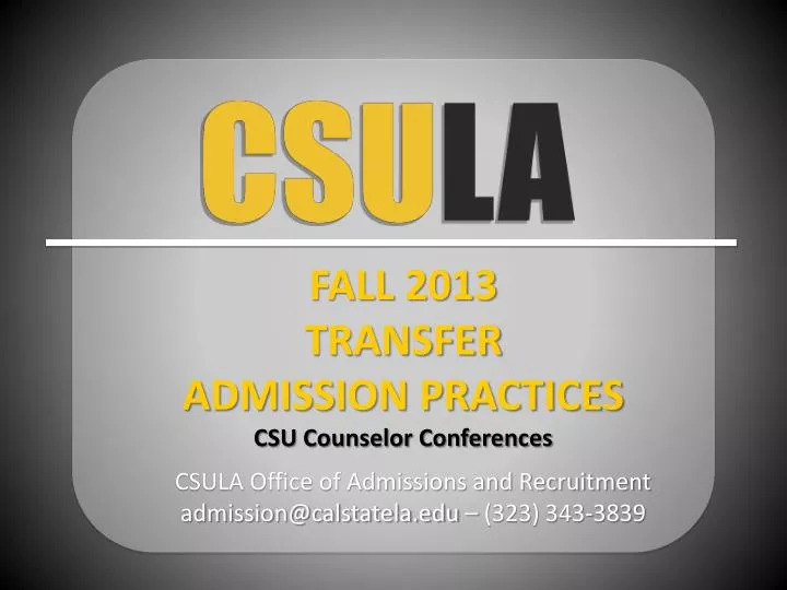 csula office of admissions and recruitment admission@calstatela edu 323 343 3839