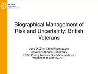 Biographical Management of Risk and Uncertainty: British Veterans