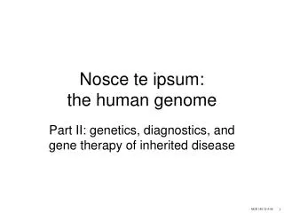 Nosce te ipsum: the human genome