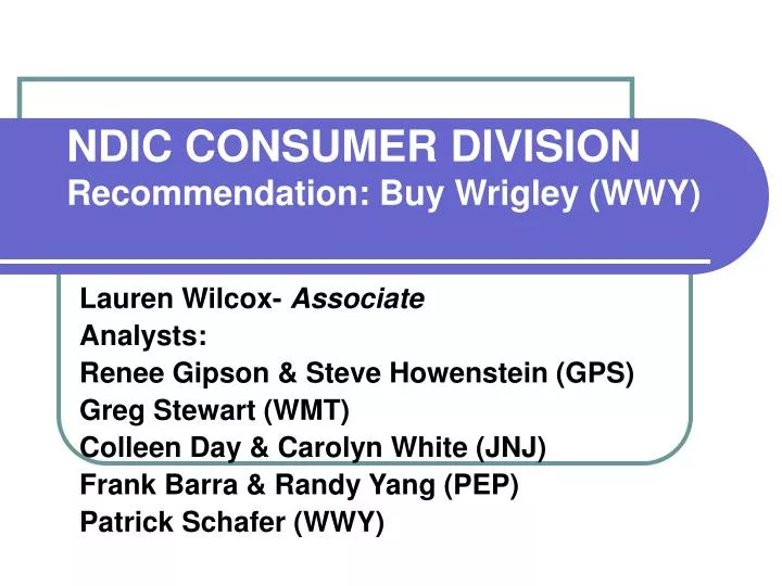 ndic consumer division recommendation buy wrigley wwy