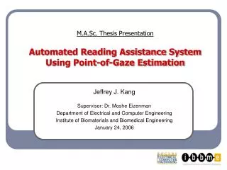 M.A.Sc. Thesis Presentation Automated Reading Assistance System Using Point-of-Gaze Estimation