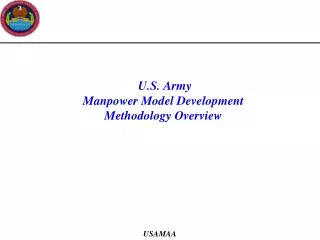 U.S. Army Manpower Model Development Methodology Overview