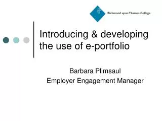 Introducing &amp; developing the use of e-portfolio