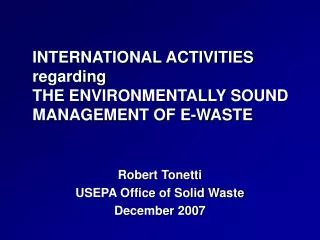 INTERNATIONAL ACTIVITIES regarding THE ENVIRONMENTALLY SOUND MANAGEMENT OF E-WASTE