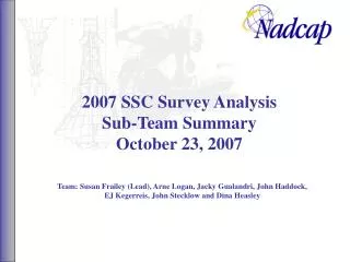2007 SSC Survey Analysis Sub-Team Summary October 23, 2007
