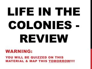 Life in the Colonies - Review