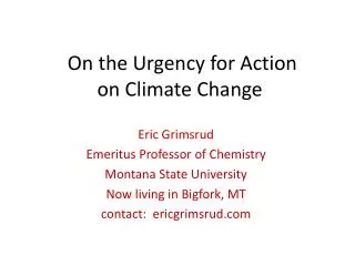 On the Urgency for Action on Climate Change