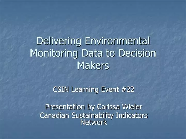 delivering environmental monitoring data to decision makers