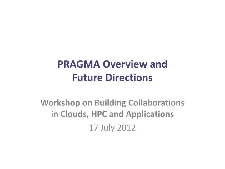 pragma overview and future directions