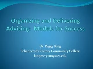 Organizing and Delivering Advising: Models for Success