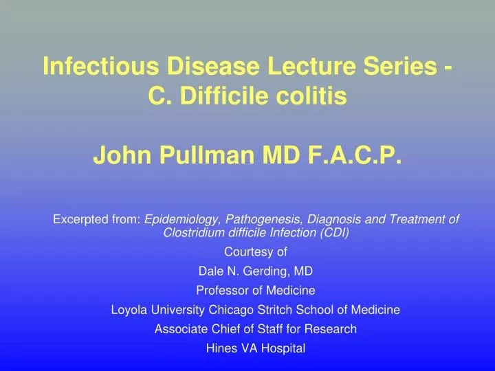 infectious disease lecture series c difficile colitis john pullman md f a c p